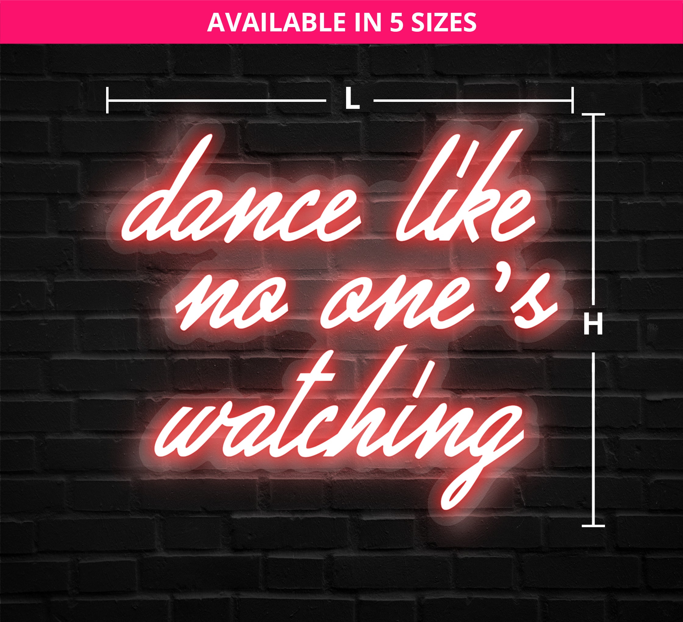 Dance Like No One's Watching Neon Sign
