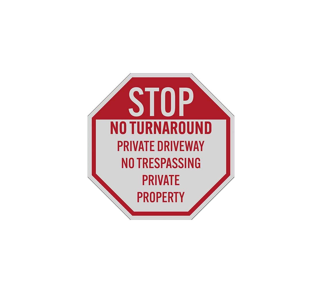 Stop No Turn Around Aluminum Sign (Reflective)