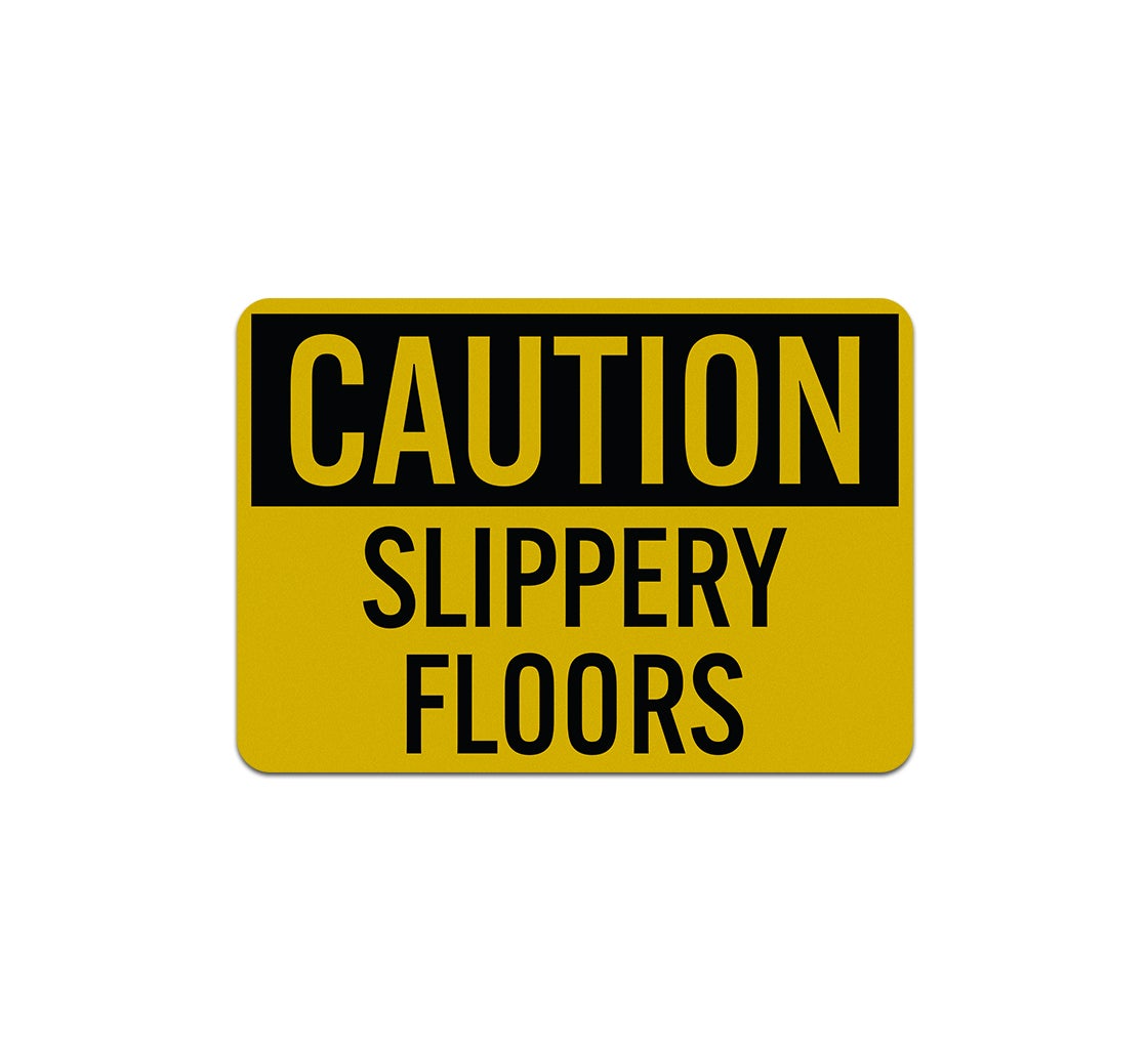 OSHA Slippery Floors Aluminum Sign (Reflective)
