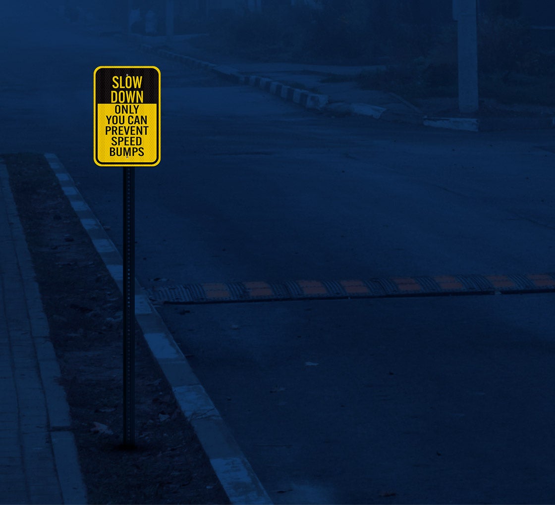 Slow Down Speed Bumps Aluminum Sign (HIP Reflective)