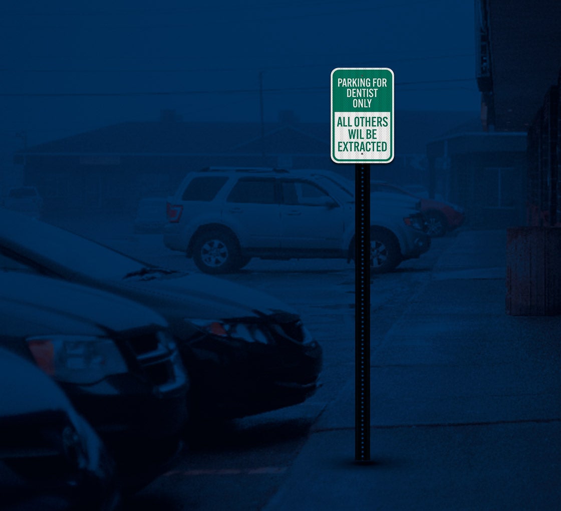 Parking For Dentist Only Aluminum Sign (EGR Reflective)