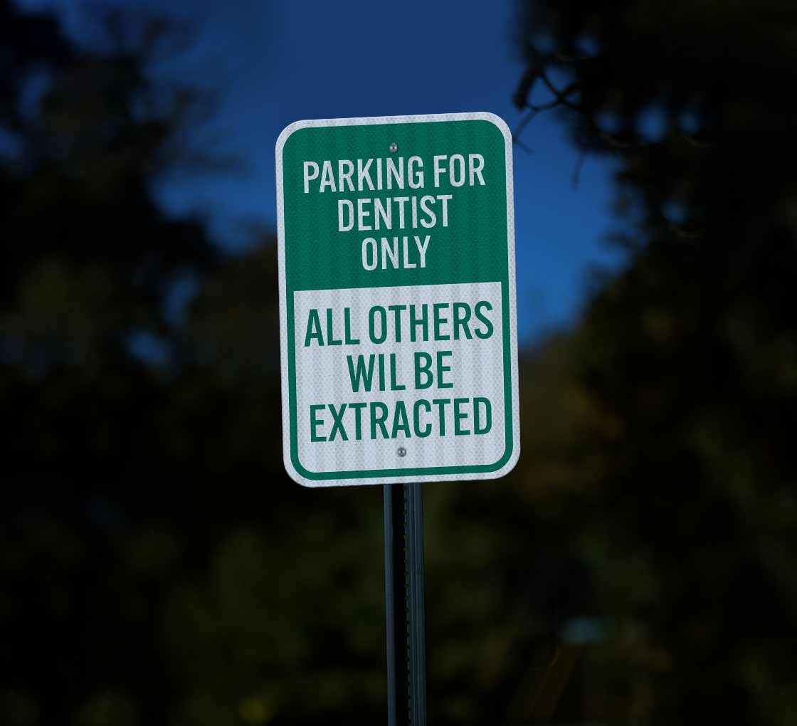 Parking For Dentist Only Aluminum Sign (EGR Reflective)