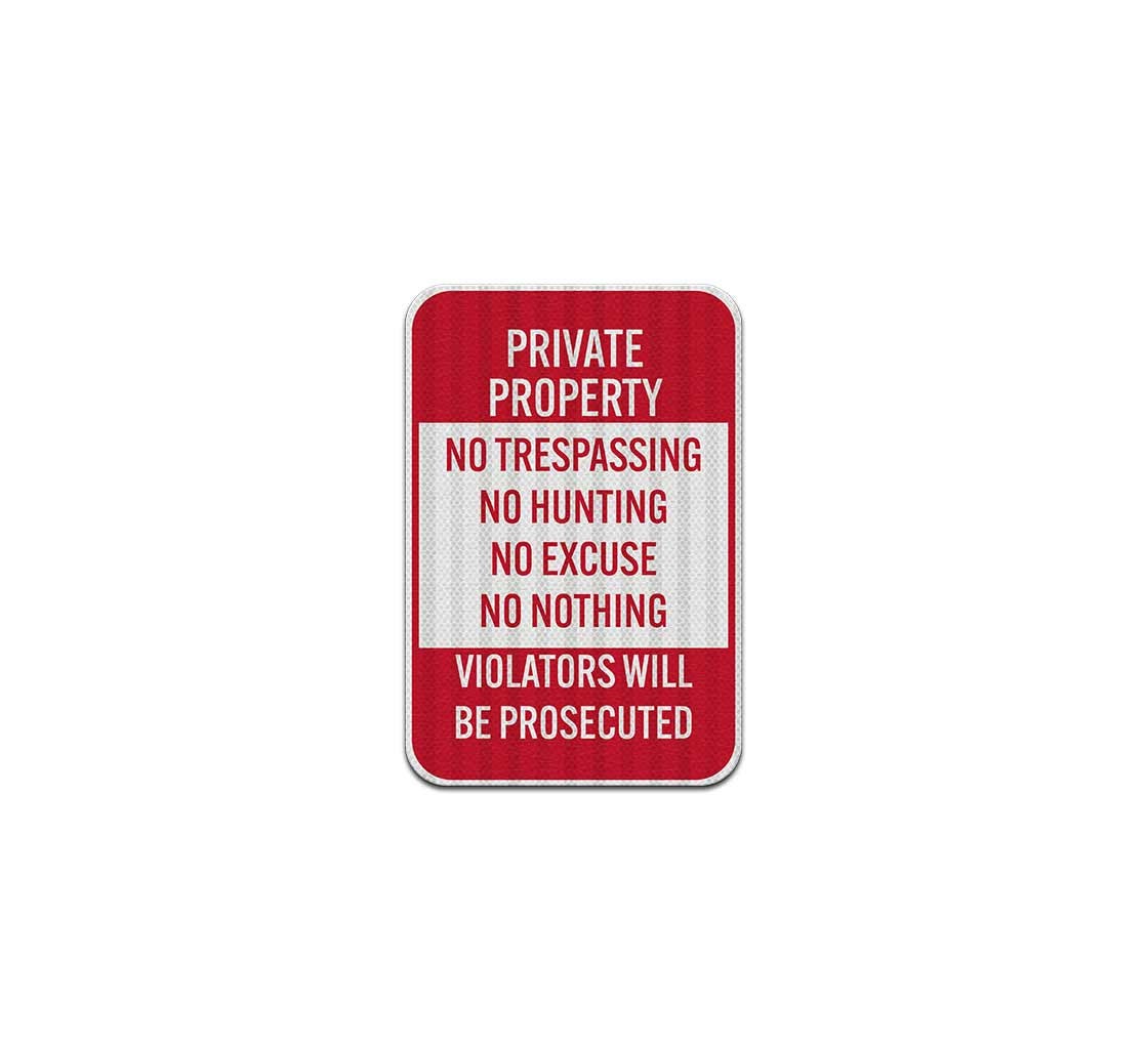 Private Property Violators Will Be Prosecuted Aluminum Sign (EGR Reflective)