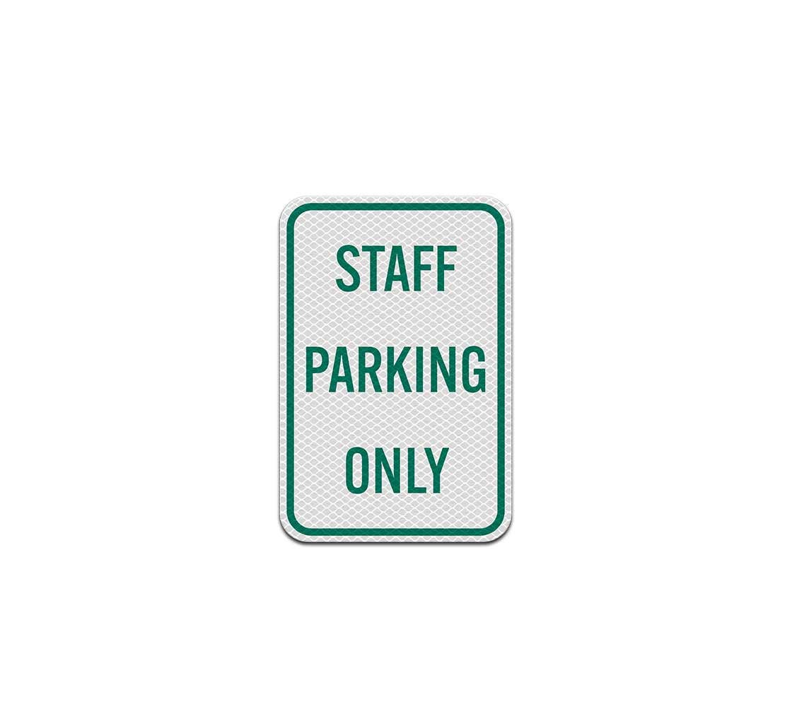 Reserved Staff Parking Only Aluminum Sign (Diamond Reflective)