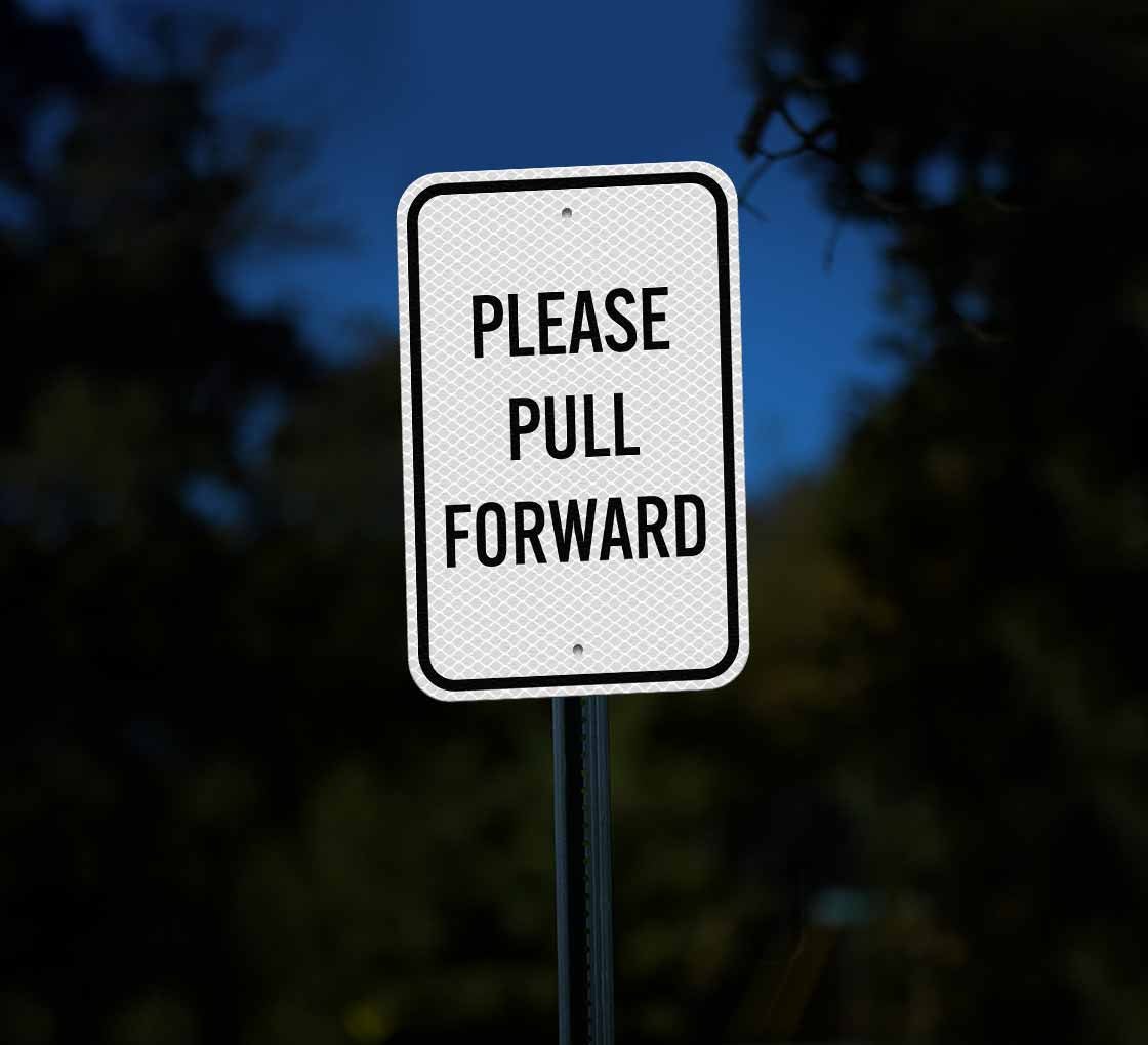 Please Pull Forward Aluminum Sign (Diamond Reflective)