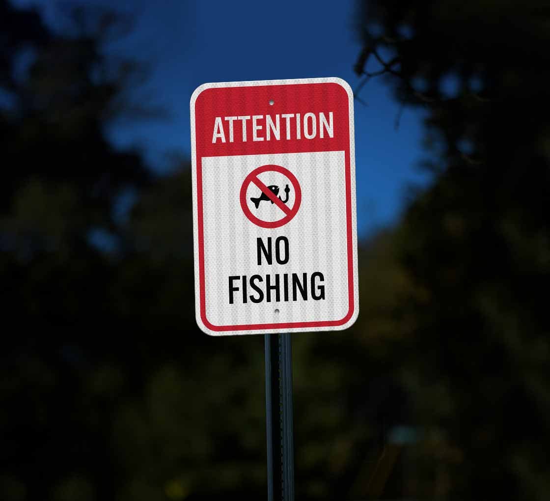 Attention No Fishing Aluminum Sign (HIP Reflective)