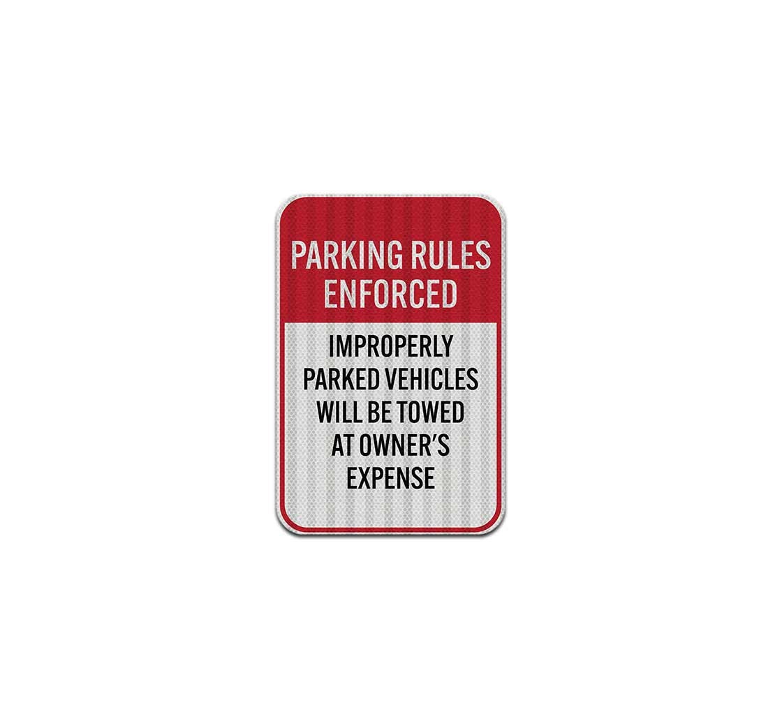 Parking Rules Enforced Aluminum Sign (HIP Reflective)