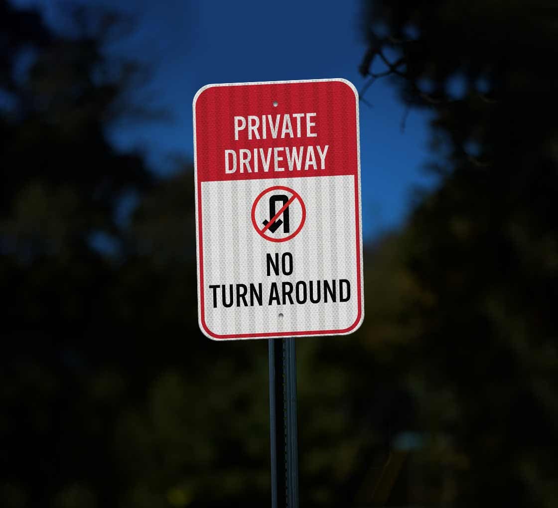 Private Driveway No Turn Around Symbol Aluminum Sign (HIP Reflective)