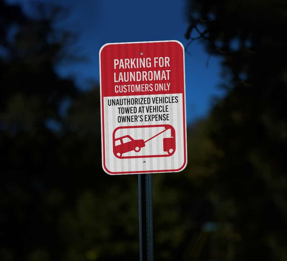 Parking For Laundromat Customers Only Aluminum Sign (HIP Reflective)