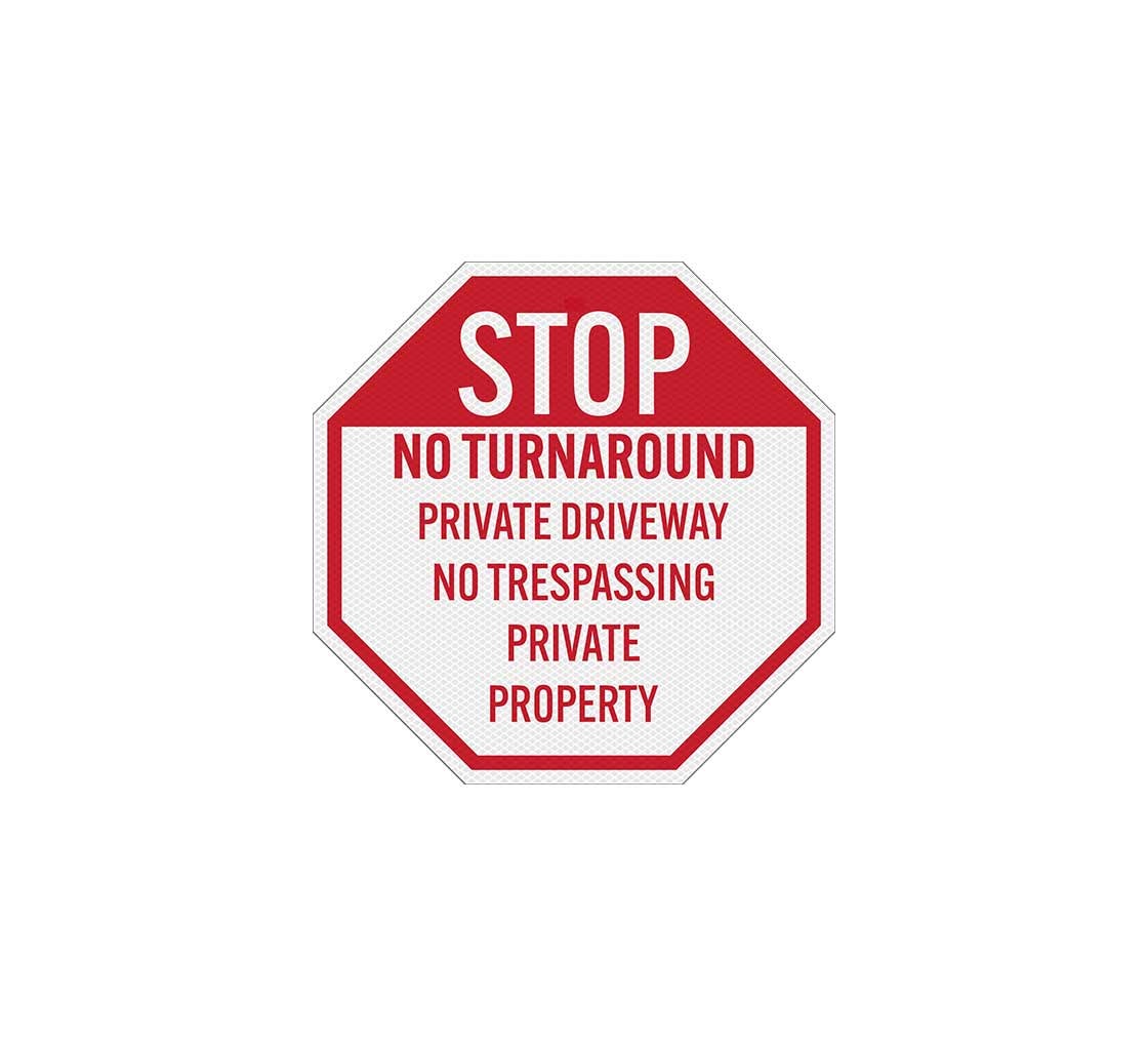 Stop No Turn Around Aluminum Sign (Diamond Reflective)