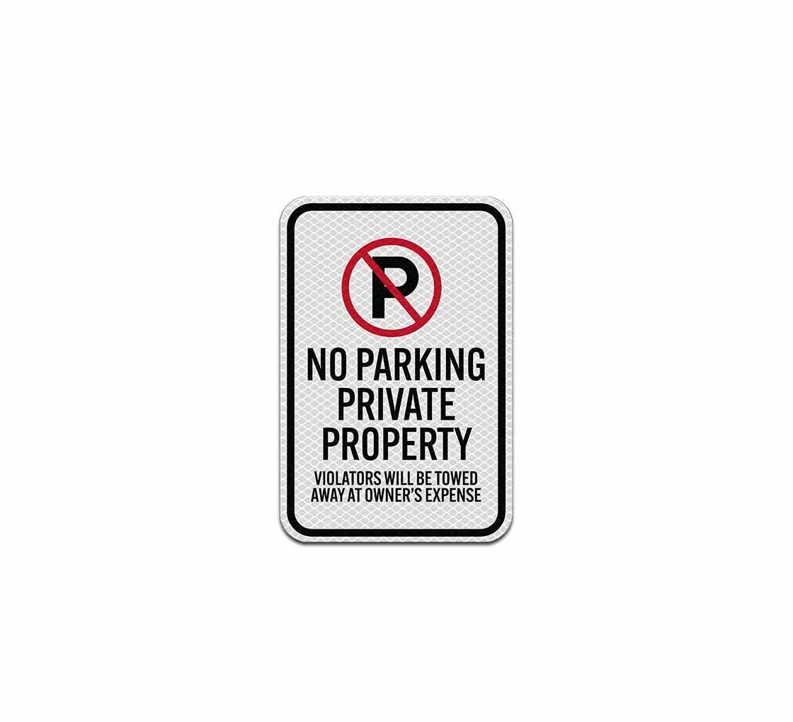 Violators Towed Away At Owner Expense Aluminum Sign (Diamond Reflective)