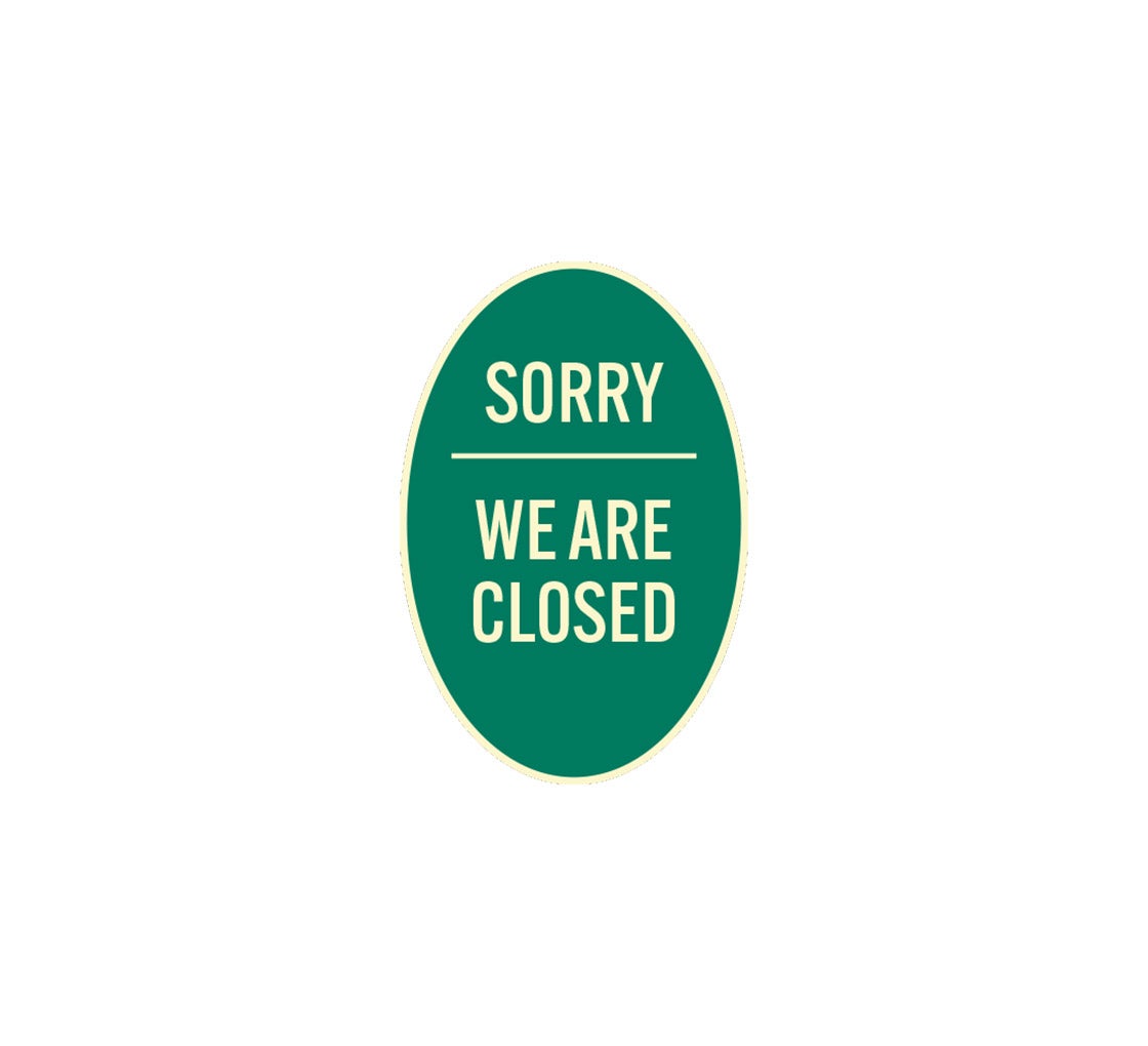 Sorry We Are Closed Aluminum Sign (Non Reflective)