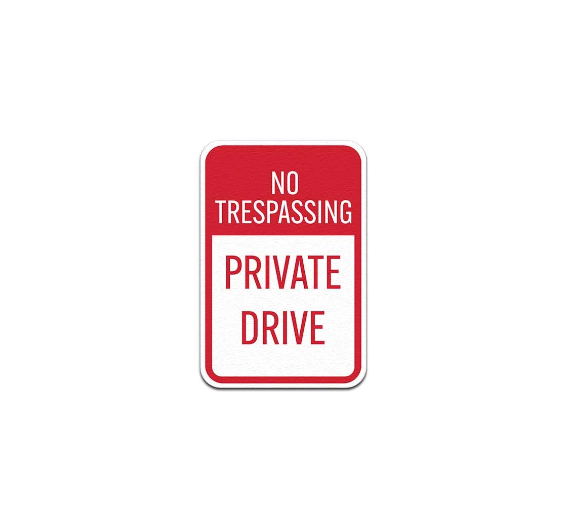 No Trespassing Private Drive Aluminum Sign (Non Reflective)