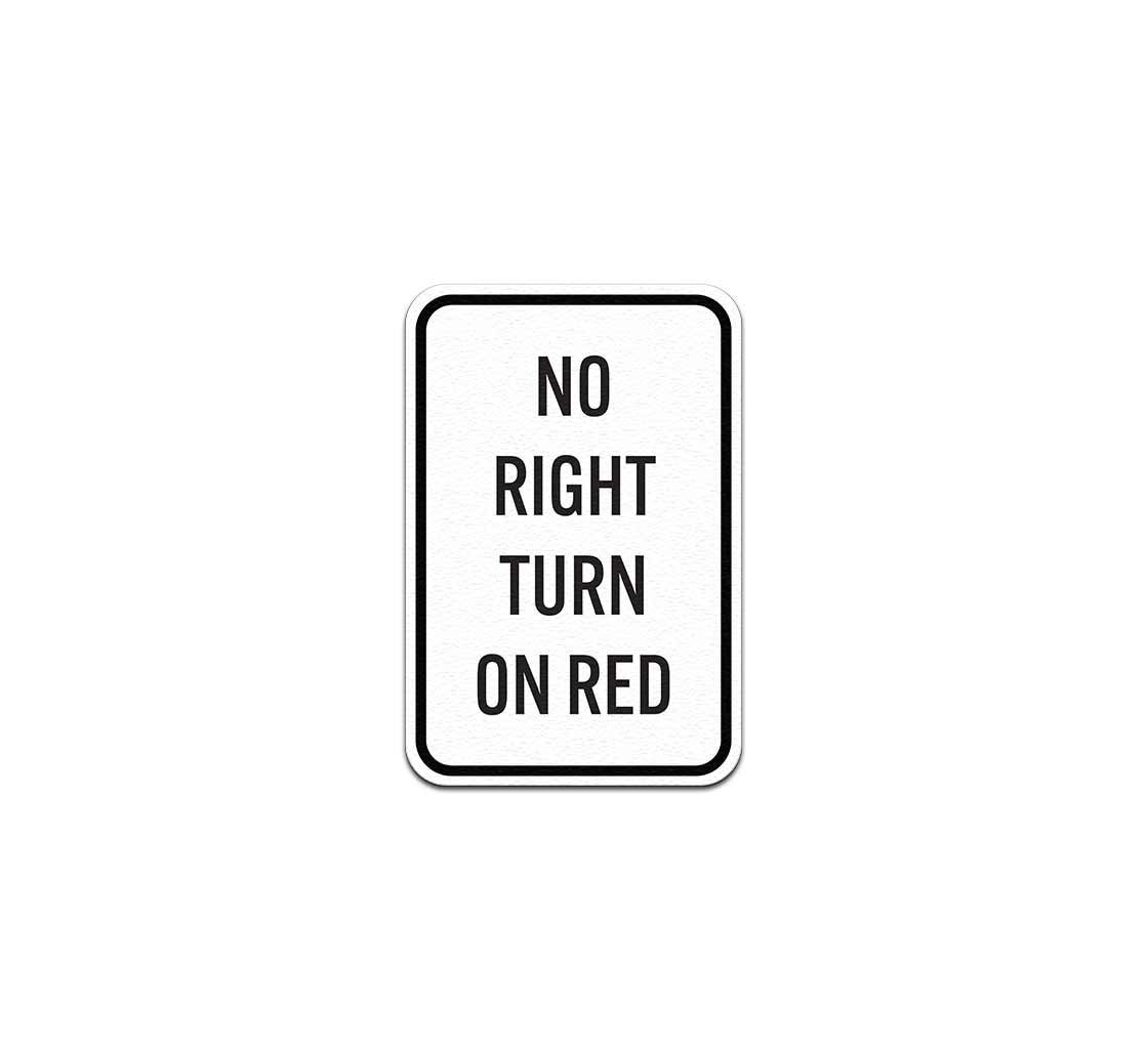 No Right Turn On Red Aluminum Sign (Non Reflective)