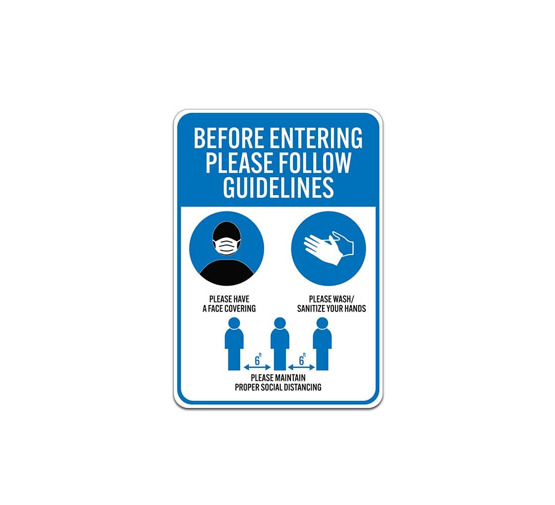 Before Entering Please Follow Guidelines Aluminum Sign (Non Reflective)
