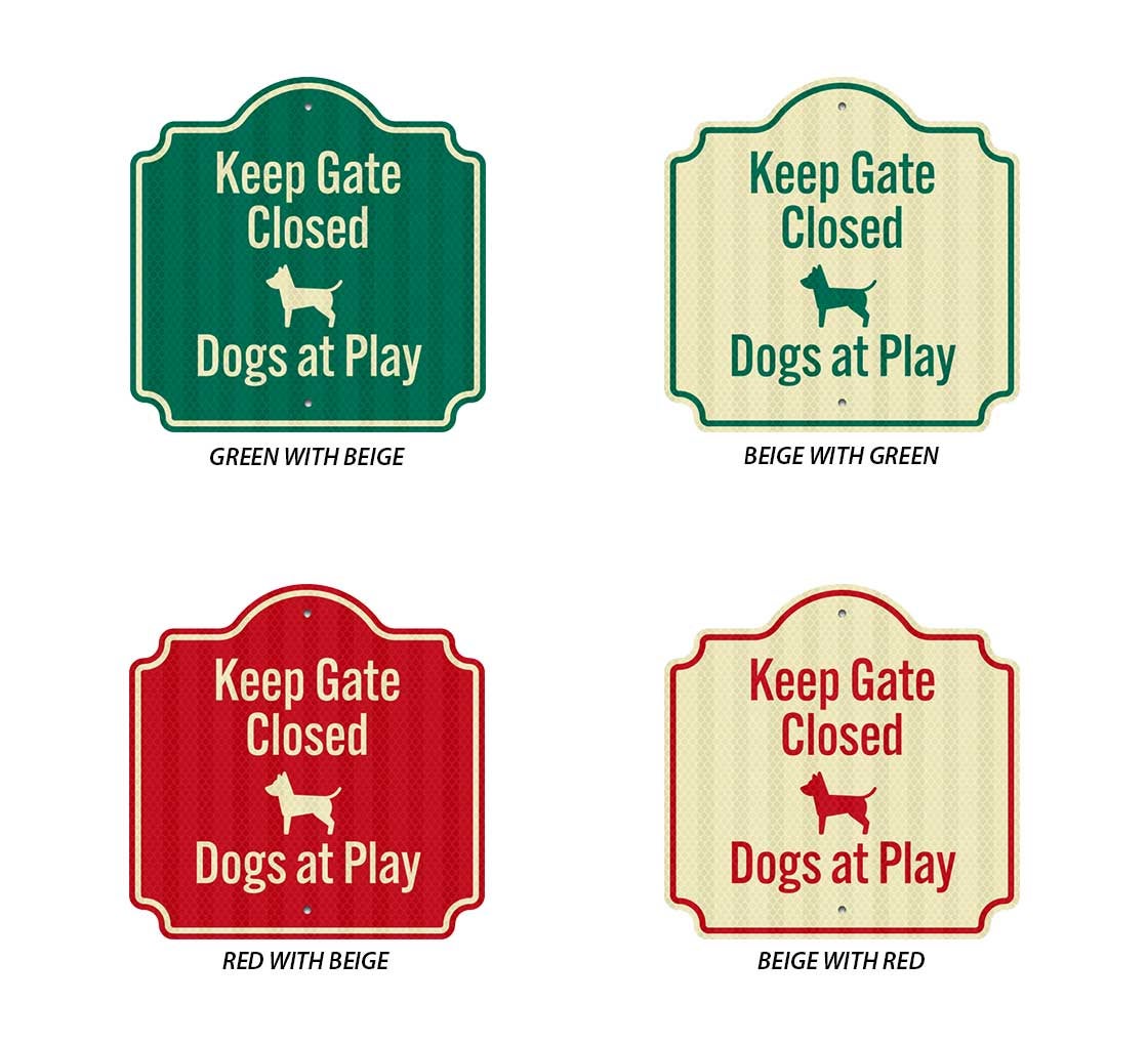 Dogs At Play, Keep Gate Closed Aluminum Sign (HIP Reflective)
