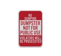Dumpster Not For Public Use Aluminum Sign (Reflective)