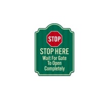 Wait For Gate To Open Completely Aluminum Sign (HIP Reflective)