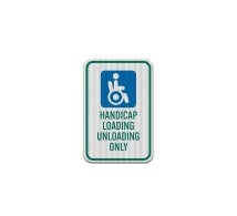 Handicap Loading Unloading Aluminum Sign (EGR Reflective)