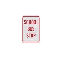 School Bus Stop Aluminum Sign (Diamond Reflective)