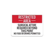 Surgical Attire Required No Food Or Drinks Permitted Plastic Sign