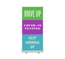 Drive Up Covid-19 Testing Roll Up Banner Stands