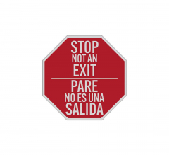 Bilingual Not An Exit Stop Aluminum Sign (Reflective)