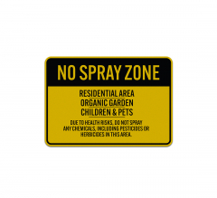No Spray Zone Residential Area Aluminum Sign (Reflective)