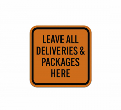 Leave All Deliveries & Packages Here Aluminum Sign (Reflective)