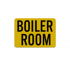 Boiler Room Door Aluminum Sign (Reflective)