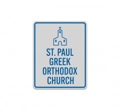 Paul Greek Orthodox Church Aluminum Sign (Reflective)