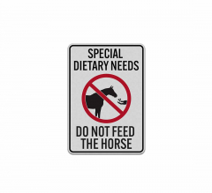 Special Dietary Needs Do Not Feed Horse Aluminum Sign (Reflective)