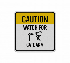 Watch for Gate Arm Aluminum Sign (Reflective)