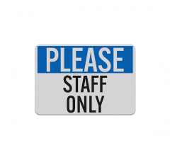 Please Staff Only Aluminum Sign (Reflective)