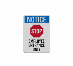 Stop Employee Entrance Only Aluminum Sign (Reflective)
