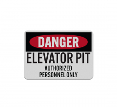 OSHA Elevator Pit Authorized Personnel Only Aluminum Sign (Reflective)