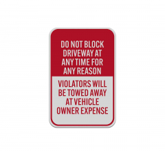 Do Not Block Driveway At Any Time Aluminum Sign (Reflective)