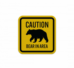 Caution Bear In Area Aluminum Sign (Reflective)