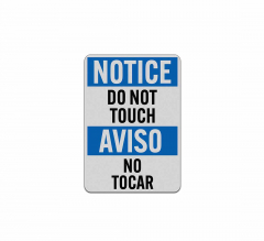 Bilingual OSHA Do Not Touch Aluminum Sign (Reflective)