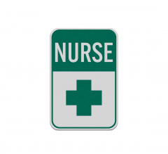 Nurse Parking First Aid Aluminum Sign (Reflective)