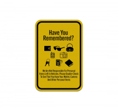 Not Responsible For Personal Items Left In Vehicles Aluminum Sign (Reflective)