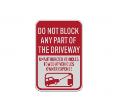 Do Not Block Any Part of The Driveway Aluminum Sign (Reflective)