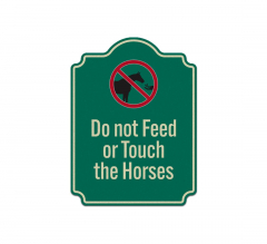 Do Not Feed Or Touch The Horses Aluminum Sign (Reflective)