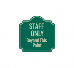 Staff Only Beyond This Point Aluminum Sign (Reflective)