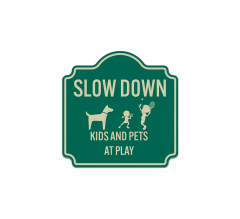 Slow Down Kids & Pets At Play Aluminum Sign (Reflective)