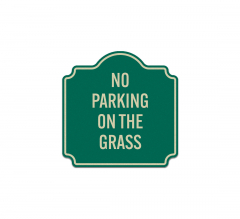 No Parking On The Grass Aluminum Sign (Reflective)