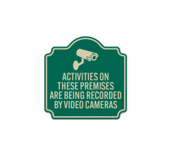 Activities On These Premises Are Being Recorded Aluminum Sign (Reflective)
