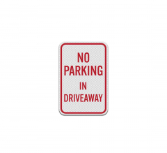 No Parking In Driveway Aluminum Sign (Diamond Reflective)