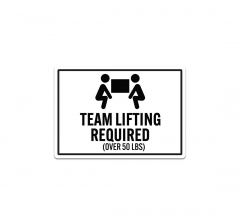 Team Lifting Required Decal (Non Reflective)