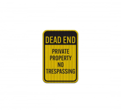 Dead End No Trespassing Sign Aluminum Sign (HIP Reflective)